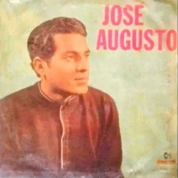 José Augusto Tenho raiva de mim