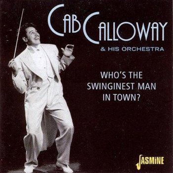 Cab Calloway & His Orchestra, Wini Shaw & Al Jolson Medley: Who's the Swinginest Man in Town / Save Me Sister (feat. Al Jolson & Wini Shaw) - Music from The Motion Picture