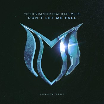 Yoshi & Razner Don't Let Me Fall (feat. Kate Miles)