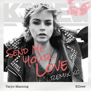 Taryn Manning Send Me Your Love - KDrew Remix