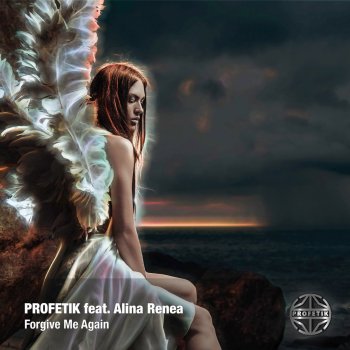 Profetik feat. Alina Renae Forgive Me Again - Extended Mix