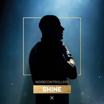 Noisecontrollers Shine (Extended Mix)