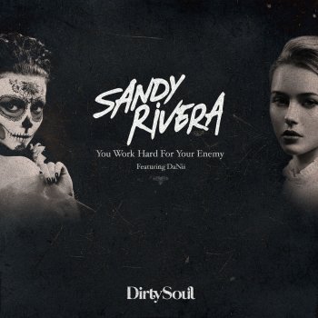 Sandy Rivera feat. DaNii You Work Hard For Your Enemy - Radio Edit