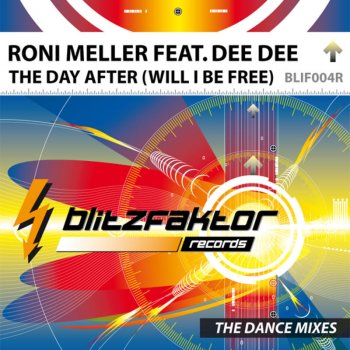 Roni Meller feat. Dee Dee The Day After (Will I Be Free) (Mario Lopez vs C-Base Remix Instrumental) [feat. Dee Dee]
