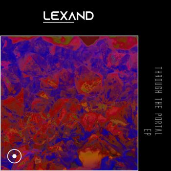 Lexand Through The Portal - Original Mix