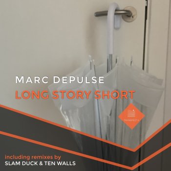 Marc DePulse Long Story Short - Original Mix