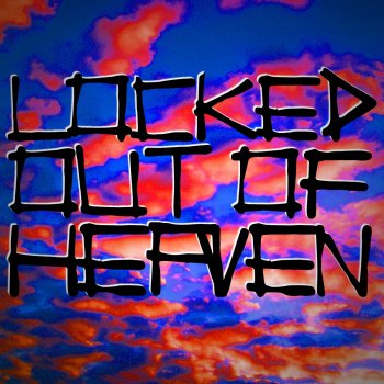 Locked Out Of Heaven Locked Out of Heaven