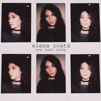 Elena Coats One Last Song