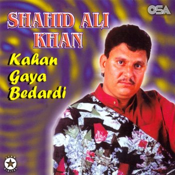Shahid Ali Khan Kahan Gaya Bedardi