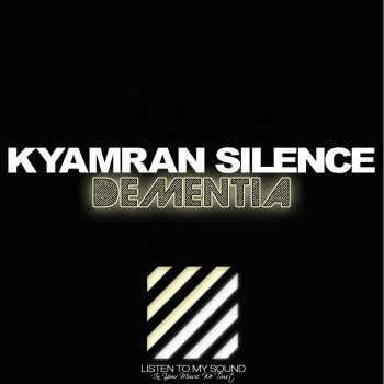 Kyamran Silence Dementia - Original Mix