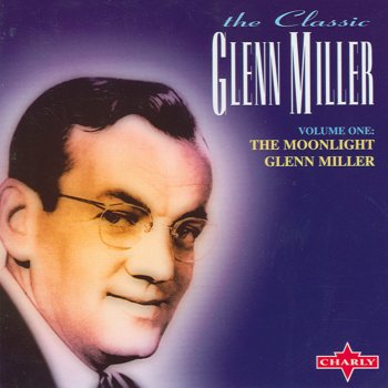 Glenn Miller The Lady In Love With You