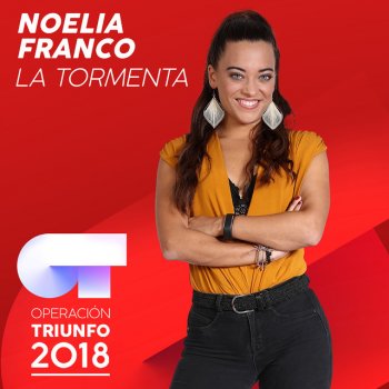 Noelia Franco La Tormenta (Operación Triunfo 2018)
