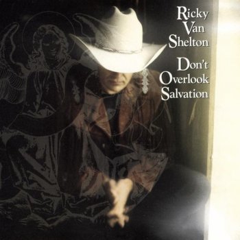Ricky Van Shelton I Wouldn't Take Nothin' for My Journey