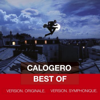 Calogero C'est d'ici que je vous écris (Version symphonique)