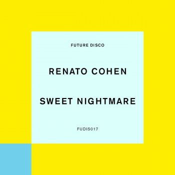 Renato Cohen Sweet Nightmare - Extended Mix