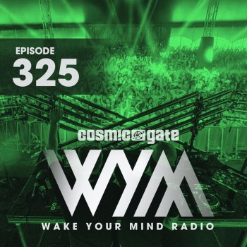 Cosmic Gate Wake Your Mind Intro (WYM325)