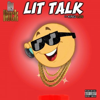 Ay-Rock Lit Talk (feat. King Los)