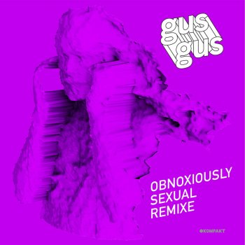 GusGus Obnoxiously Sexual (ILO remix)