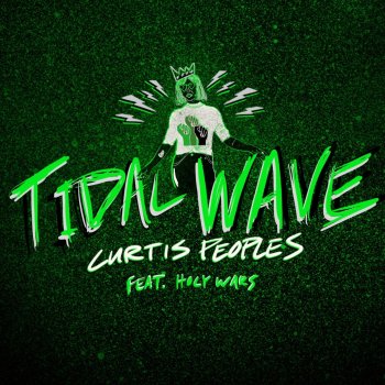 Curtis Peoples feat. Holy Wars Tidal Wave