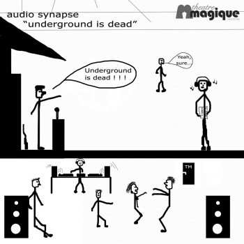 Audio Synapse Underground Is Dead (Audio Synapse Original Mix)