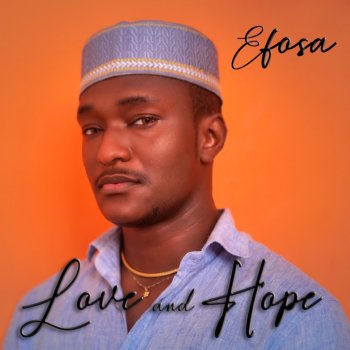 Efosa Love and Hope