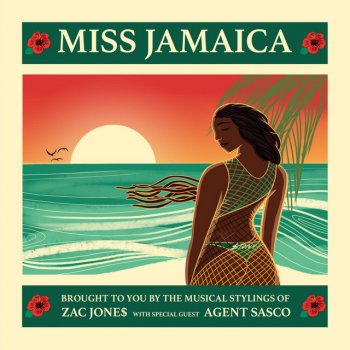 ZAC JONE$ Miss Jamaica (feat. Agent Sasco)