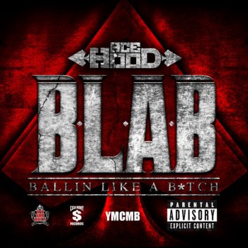 Ace Hood B.L.A.B. (Ballin Like a B*tch)