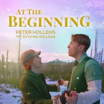 Peter Hollens feat. Evynne Hollens At the Beginning
