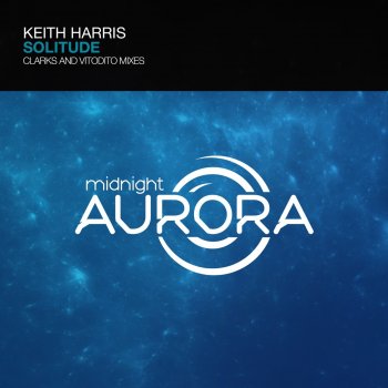 Keith Harris Solitude (Clarks Remix)