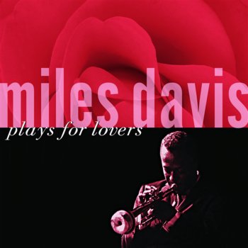 Miles Davis You Don't Know What Love Is