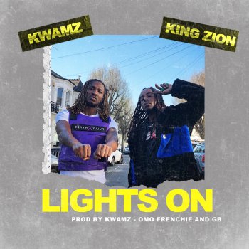 Kwamz Lights On (feat. King Zion)