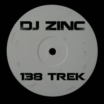 DJ Zinc 138 Trek