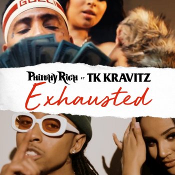 Philthy Rich feat. TK Kravitz Exhausted