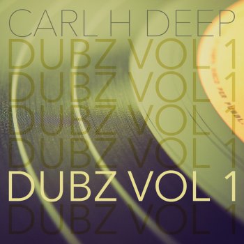 Carl H Deep Dubz