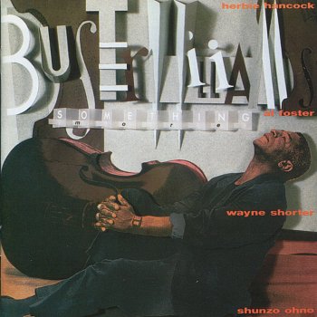 Buster Williams feat. Herbie Hancock, Wayne Shorter, Shunzo Ohno & Al Foster I Didn't Know What Time It Was