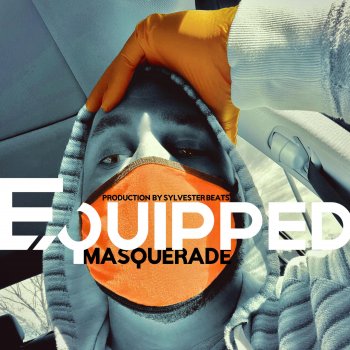 E.Quipped Masquerade