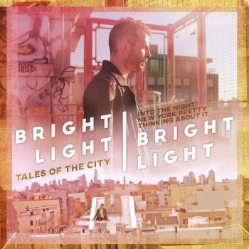 Bright Light Bright Light Into the Night (12" Version)