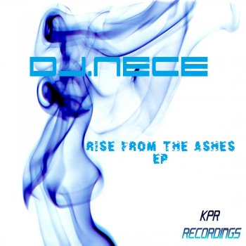 DJ.Nece Rise from the Ashes