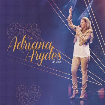 Adriana Arydes Contigo É Bem Melhor (Ao Vivo)