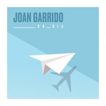 Joan Garrido Un Dia