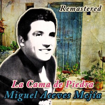 Miguel Aceves Mejía La noche y tu - Remastered
