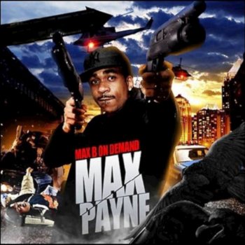 Max B Chased You Home