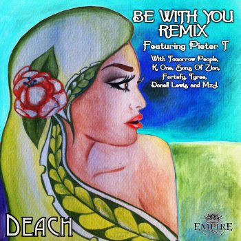 Deach Be With You Remix (feat. Pieter T, Tomorrow People, K. One, Sons of Zion, Fortafy, Tyree, Donell Lewis & MzJ)