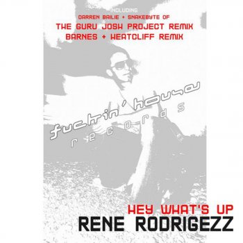 Rene Rodrigezz Hey What's Up (Original Club Mix)