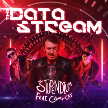 The Stupendium feat. Cami-Cat The Data Stream