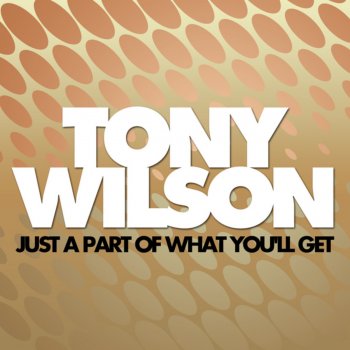 Tony Wilson Thats Why I Love You