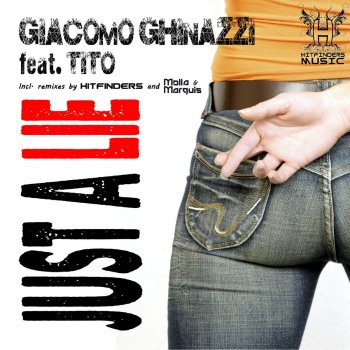 Giacomo Ghinazzi feat. Tito Just A Lie - Hitfinders Klubb Mix