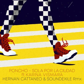 Poncho feat. Karina Vismara, Hernan Cattaneo & Soundexile Sola por la Ciudad - Extended Mix