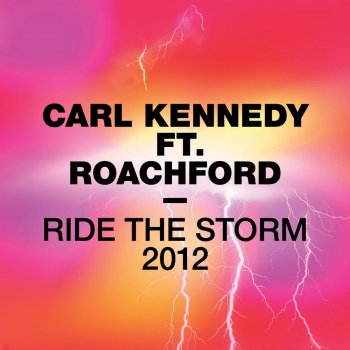 Carl Kennedy feat. Roachford Ride the Storm (Charles VBV & Dalite Club Mix)