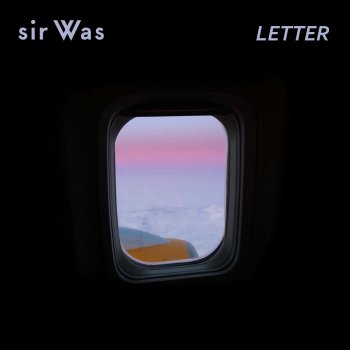 sir Was Letter - Single Edit